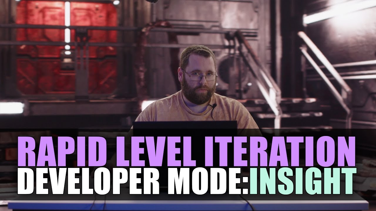 Developer Mode | Rapid Level Iteration