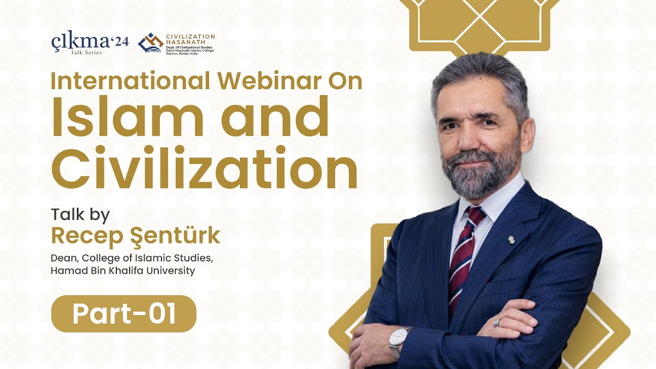Islam And Civilization | 🎙️ Talk by Prof. Dr. Recep Şentürk | Part 01 | Çikma - TalkSeries