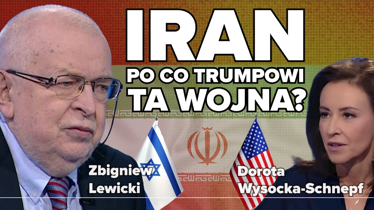 IRAN - PO CO TRUMPOWI TA WOJNA? | Dorota Wysocka Schnepf i prof. Zbigniew Lewicki rozmowa
