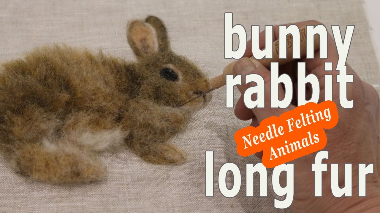 Needle Felting Animals: 2D Bunny Rabbit w/ Long Fur
