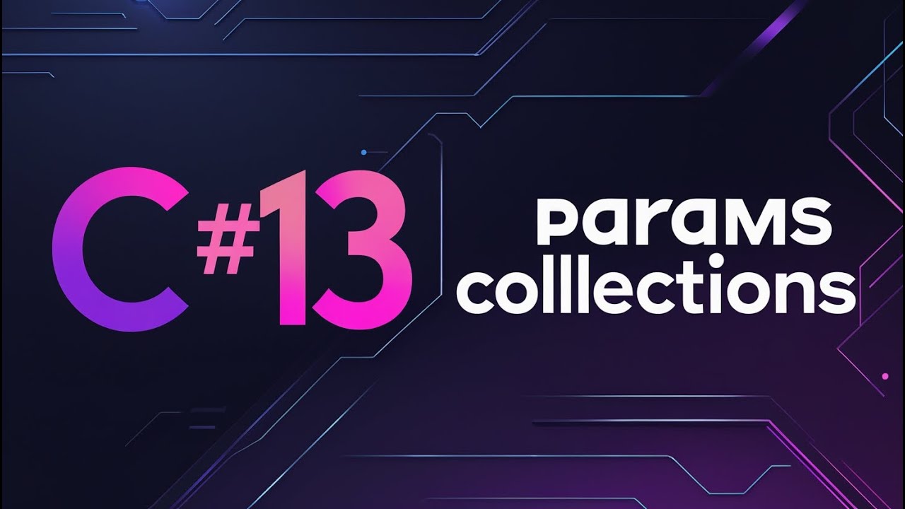 C# .NET 13 New Features | Params Collections | #cshasp,#dotnet