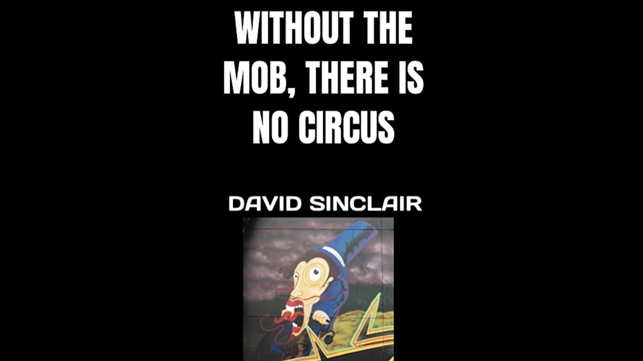 WITHOUT THE MOB, THERE IS NO CIRCUS