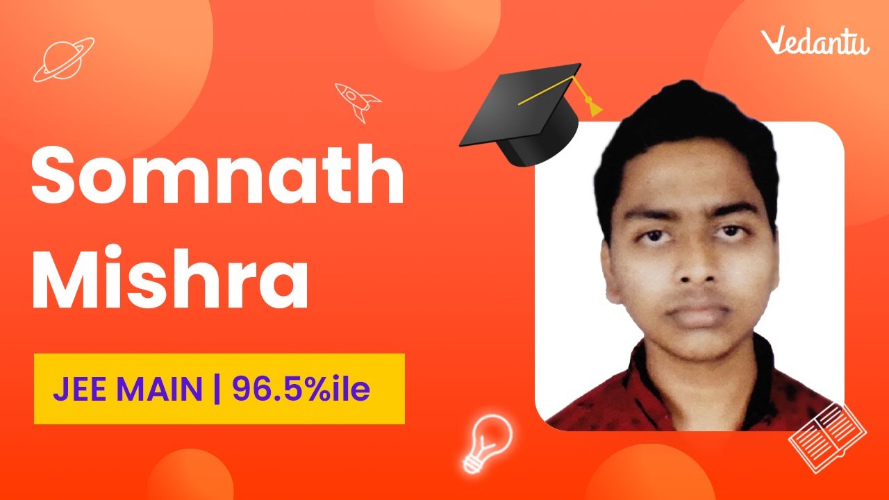 JEE Mains 2022 Result | Success Story of Somnath Mishra | JEE Mains - 96.5% | #vedantu #jeemains