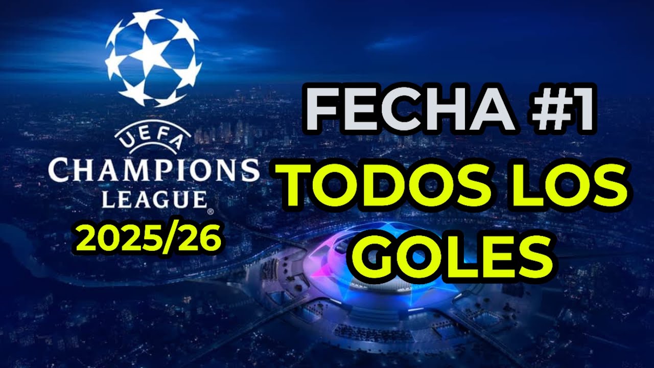 FECHA #1 CHAMPIONS LEAGUE 2025/26: RESUMEN DE TODOS LOS GOLES #CHAMPIONSLEAGUE