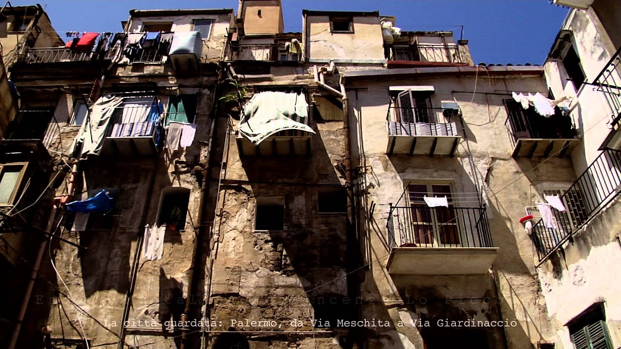 La città guardata:  Palermo, da Via Meschita a Via Giardinaccio