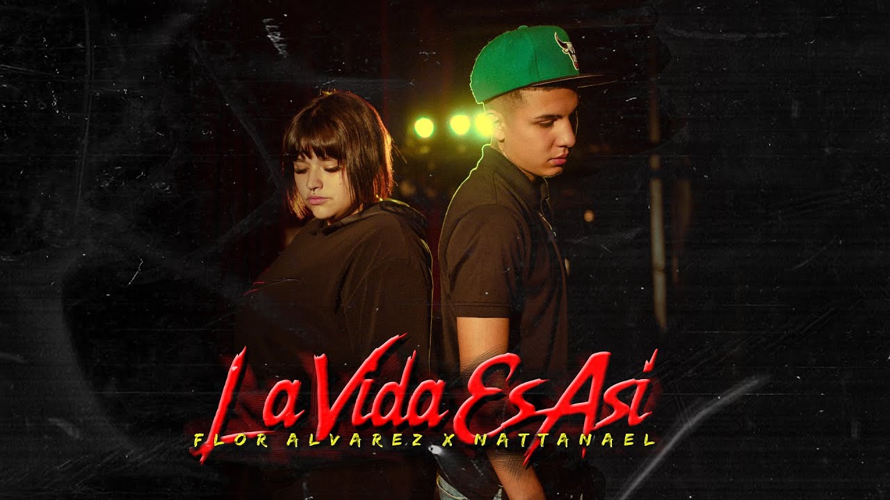 Flor Alvarez, Nattanael - La Vida Es Así (Video Oficial)