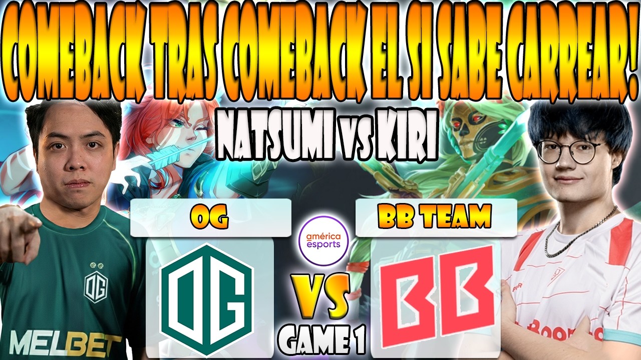 OG vs BB TEAM BO3[GAME 1]ELIMINACION- NATSUMI, YOPAJ, SKEM VS GPK, KIRITYCH - DREAMLEAGUE SEASON 28