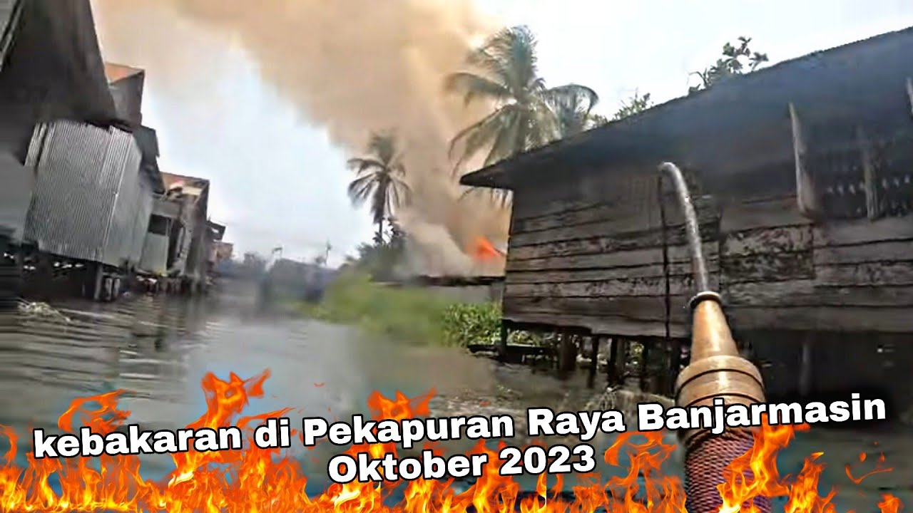 680# respon cepat jaya 65 TKM kebakaran Pekapuran Raya jembatan 9 Banjarmasin Oktober 2023