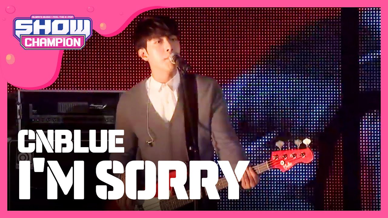 [SHOWCHAMPION / KMF 2015] 씨엔블루 - I'm sorry ( CNBLUE - I'm sorry ) l EP.161