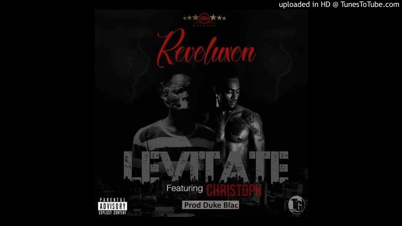 Revoluxon Ft. Christoph - Levitate [Prod. Duke Blac] (NEW MUSIC 2018)