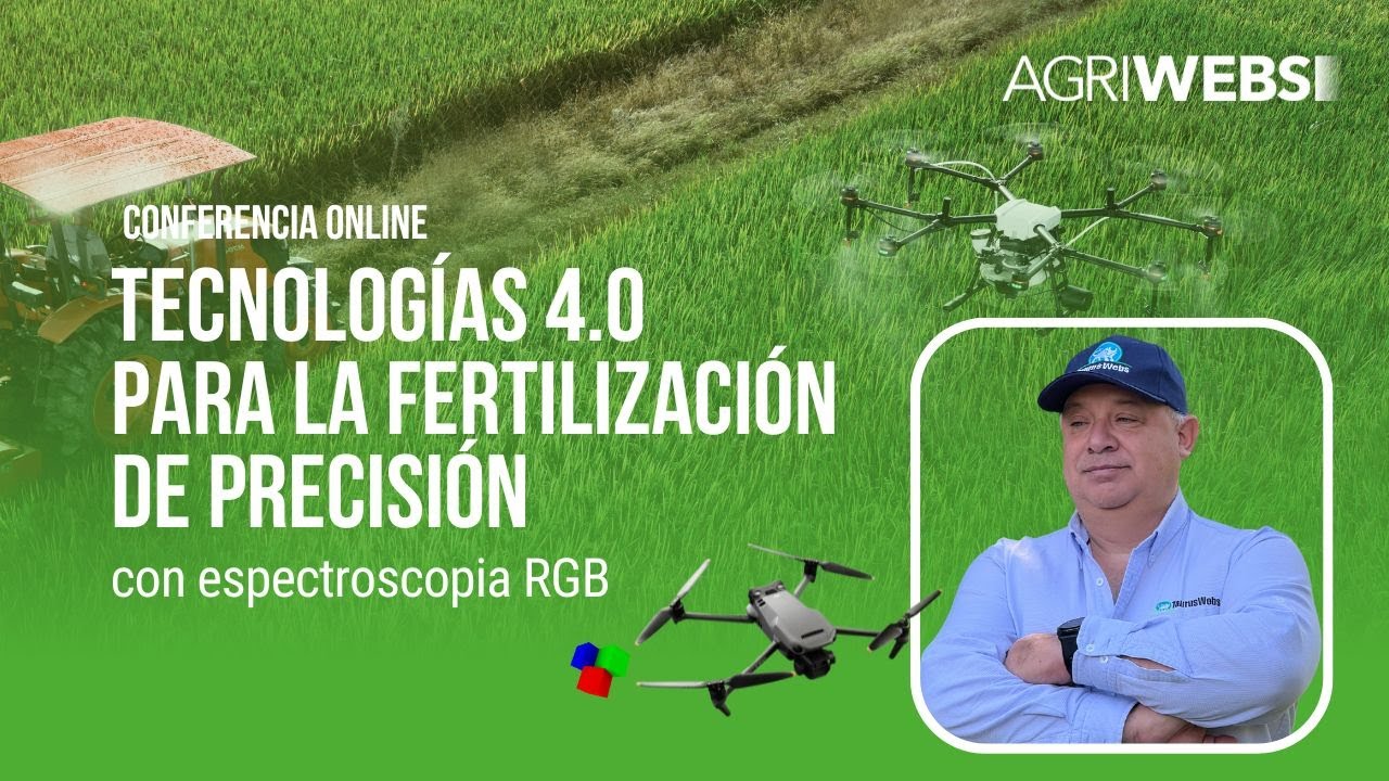 Tecnologías 4.0 para la Fertilización de Precisión con espectroscopia RGB | CONFERENCIA