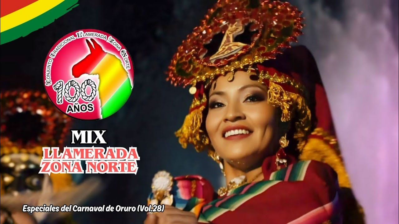 Mix Llamerada Zona Norte - Especiales del Carnaval de Oruro (Vol.28)