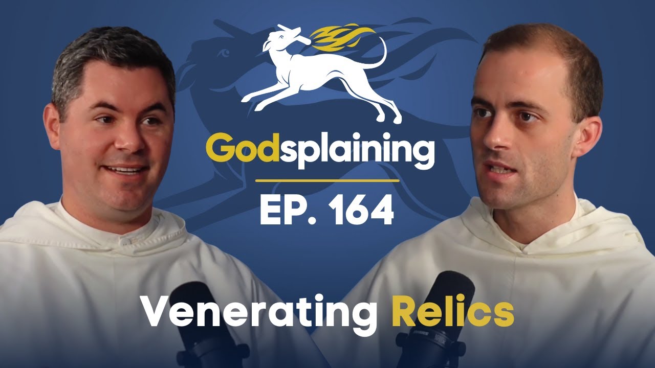 Episode 164: Venerating Relics