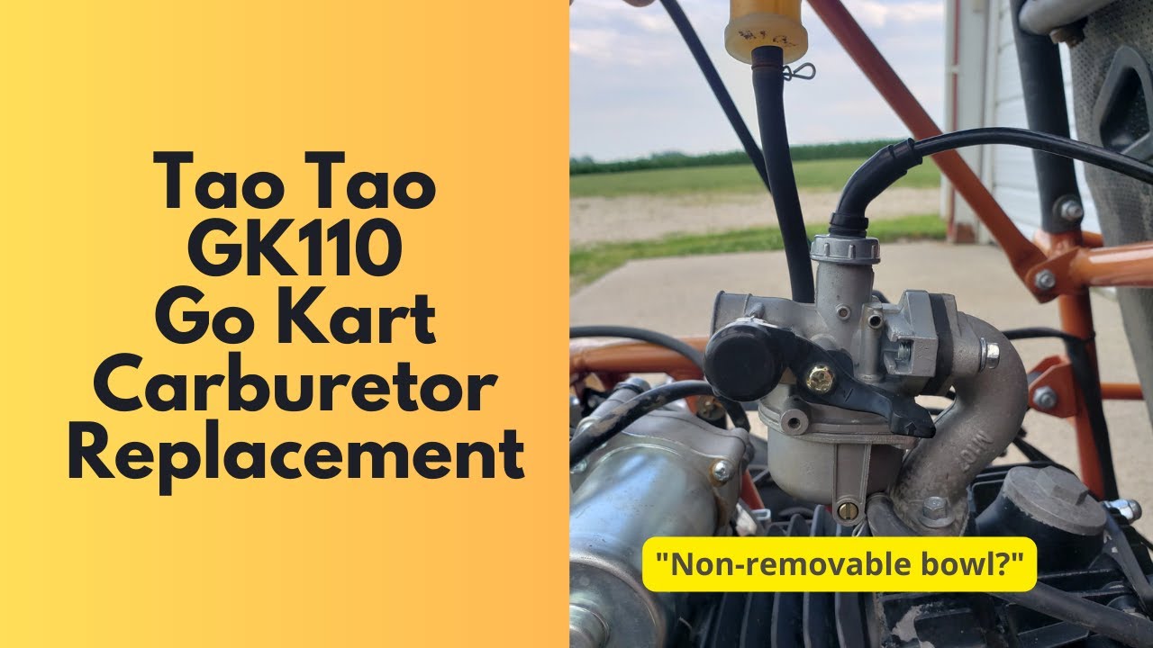 Replacing carburetor on Tao GK110 Go kart