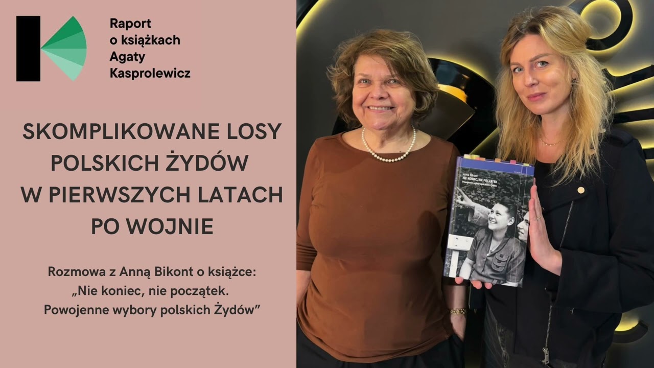 Raport o książkach – „Nie koniec, nie początek” Anna Bikont