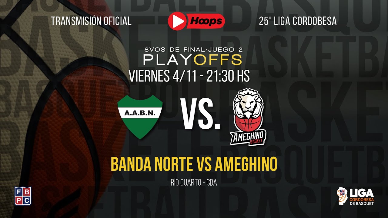 25° Liga Cordobesa de Básquet  - CUARTOS DE FINAL - J2: Banda Norte vs Ameghino