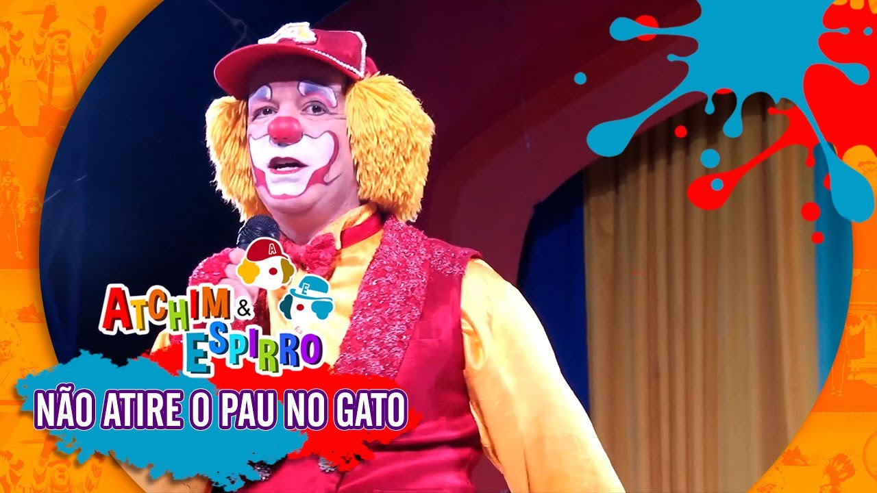 Não Atire o Pau no Gato (Ao Vivo) - Atchim e Espirro
