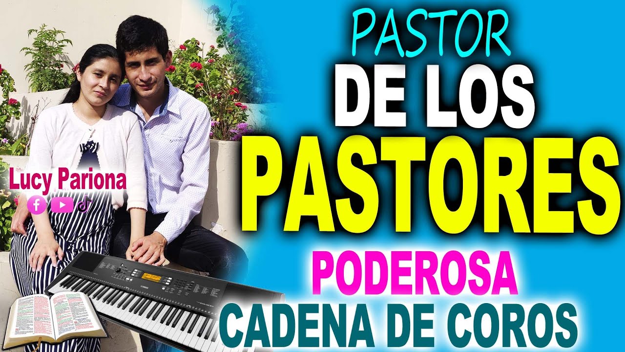 CADENA DE COROS PASTOR DE LOS PASTORES 2022