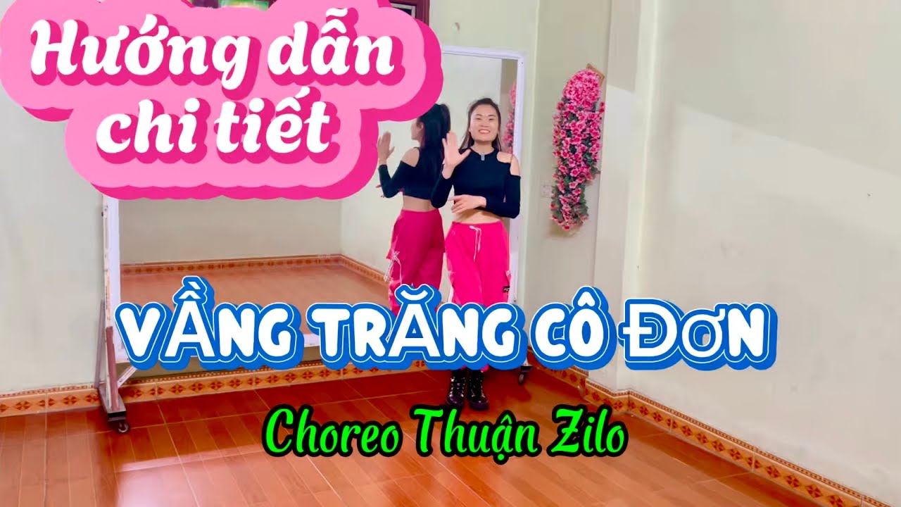 Hướng dẫn chi tiết/ VẦNG TRĂNG CÔ ĐƠN/ Choreo Thuận Zilo/ Phượng Đàm