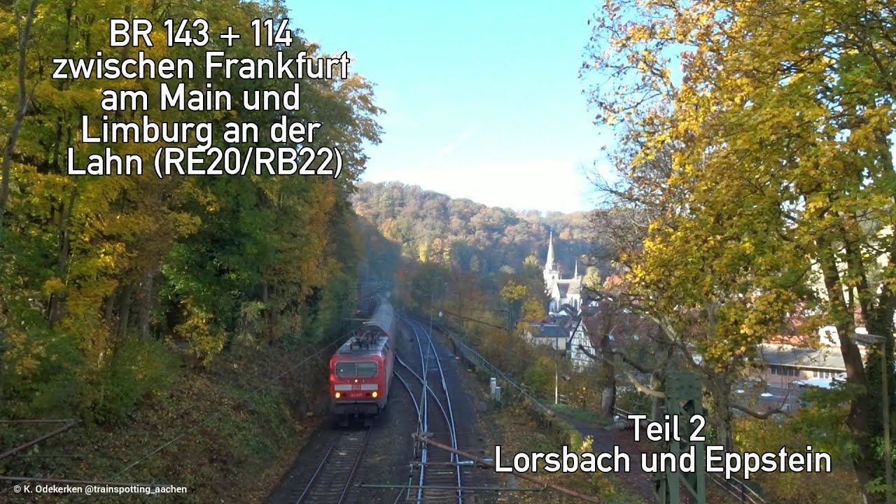 BR 143 & 114 auf RB 22 / RE 20 zwischen Frankfurt (M) und Limburg (Lahn) Teil 2: Lorsbach & Eppstein