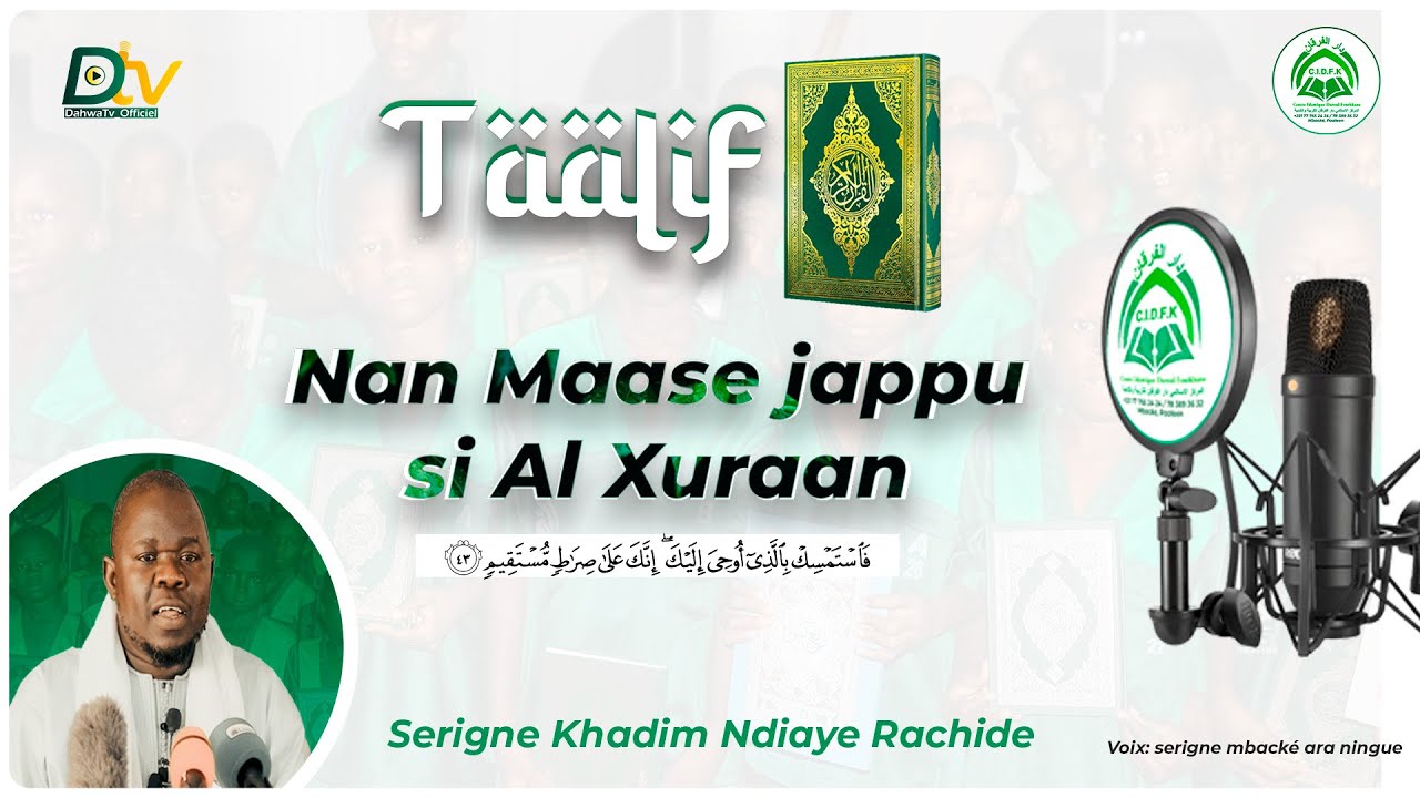 TAALIF SERIGNE KHADIM NDIAYE RACHIDE - NAN MAASE JAPPU SI AL XURAAN - ARA NINGUE