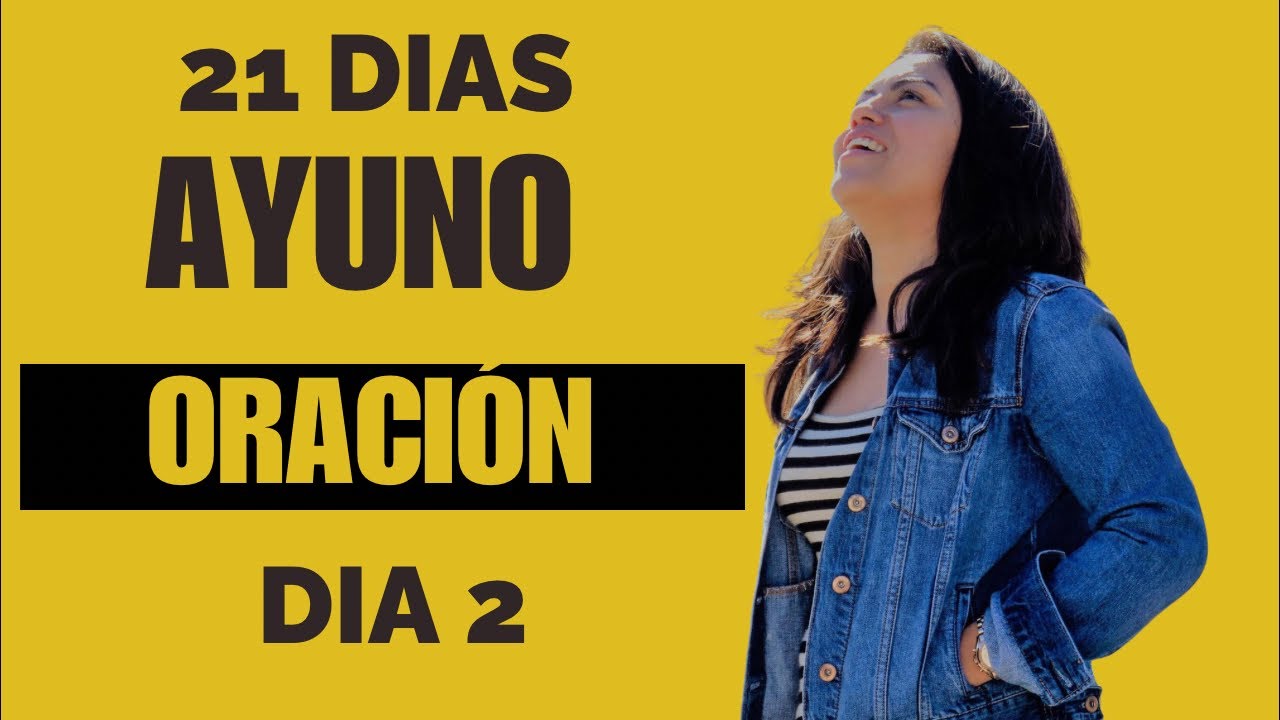 Dia 2 || AYUNO DE 21 dias || ZUANY SOTOMAYOR
