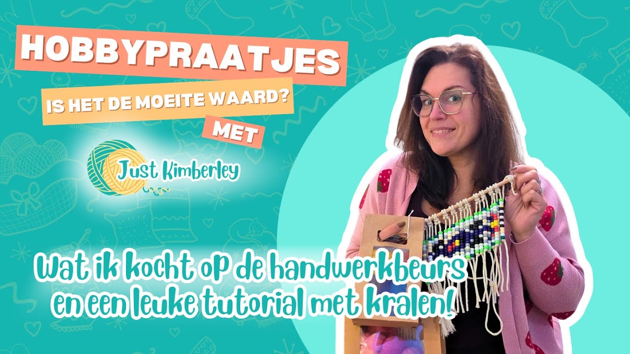 Hobbypraatjes #37: Aankopen van de Handwerkbeurs, Kidsproof Tutorial & Nieuw Haakproject!