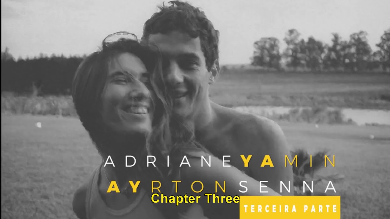 Adriane Yamin and Ayrton Senna - The Secret Love Story Chapter Three