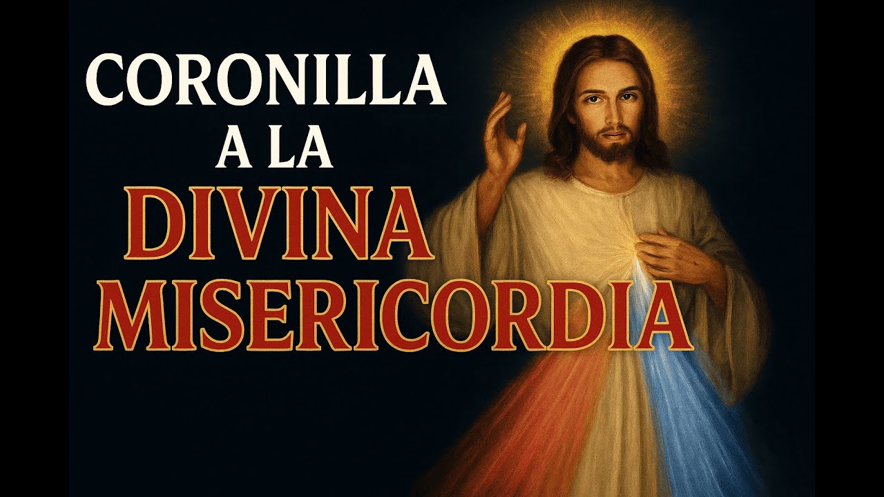 Coronilla a la Divina Misericordia 🙏 | Oración poderosa para recibir la gracia de Dios.