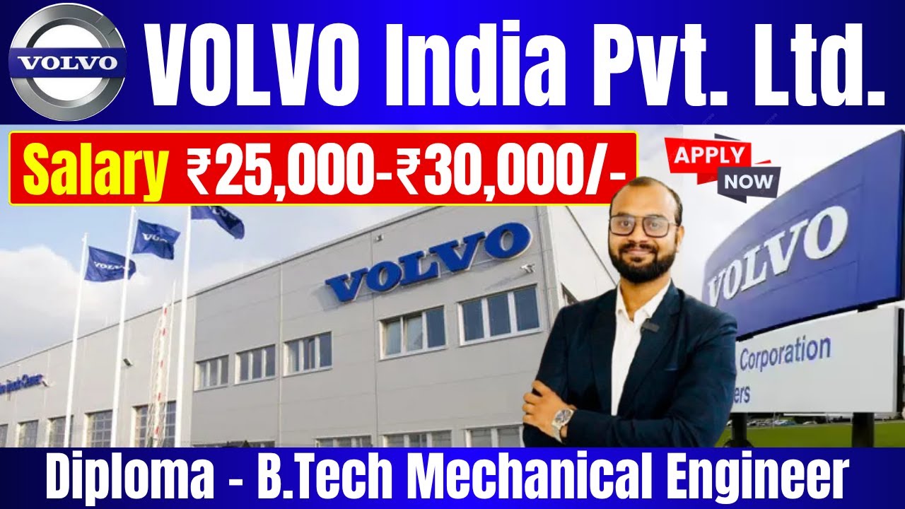 Volvo India Pvt. Ltd. Hiring Diploma -B.Tech Mechnaical Engineer ,Salary₹25,000-₹30,000/-Apply Now