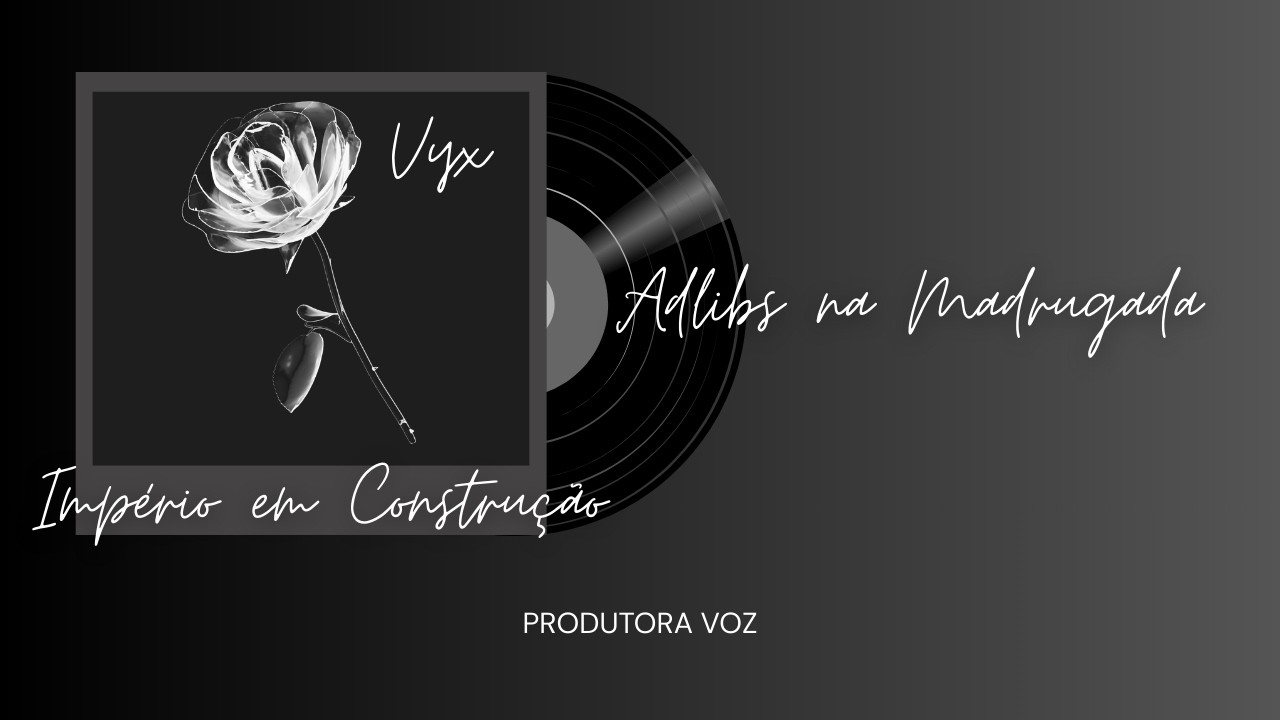 Vyx — Adlibs na Madrugada | Álbum Oficial - Império em Construção (Áudio Oficial)