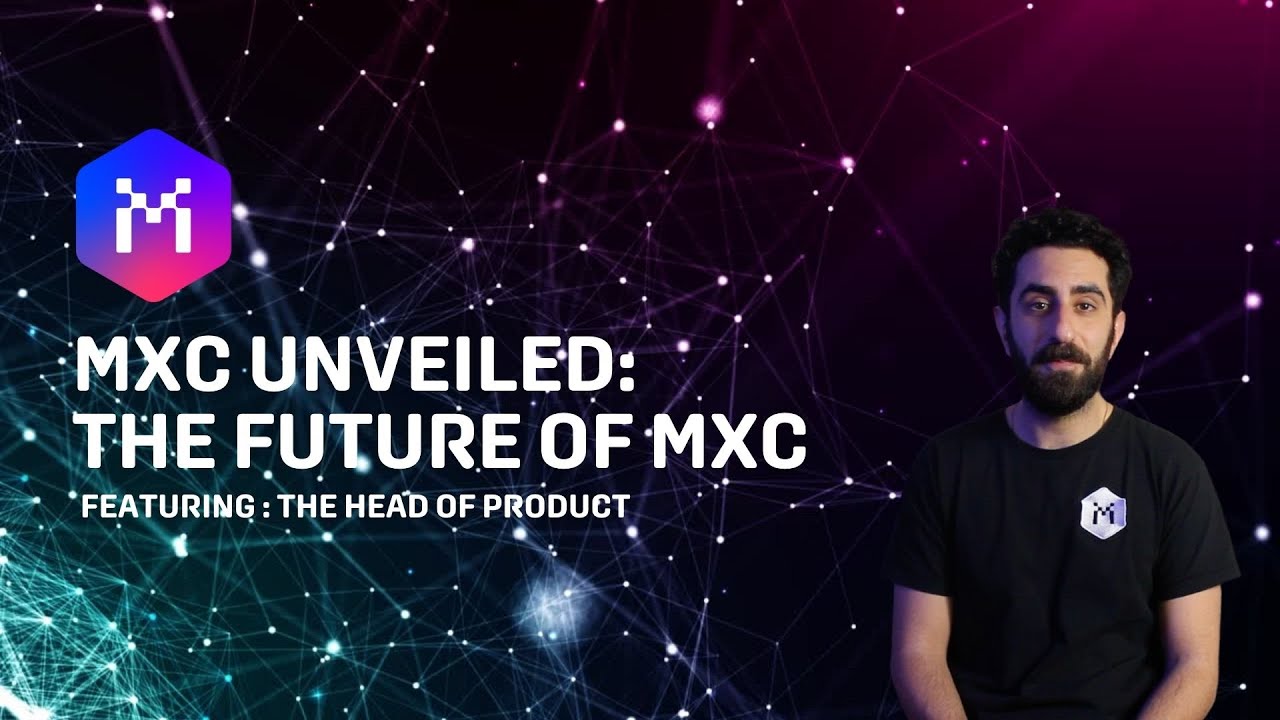 Unveiled: Future of MXC