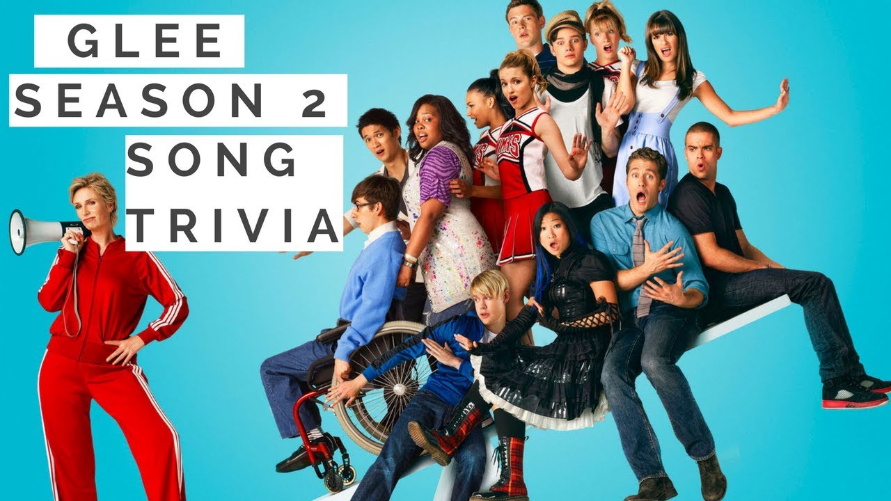 Glee Season 2 - Song Trivia