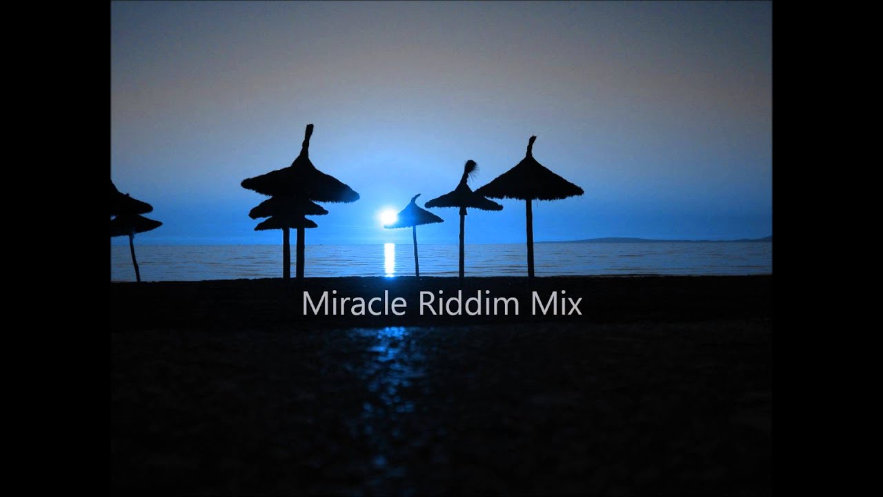 Miracle Riddim Mix 2012+tracks in the description