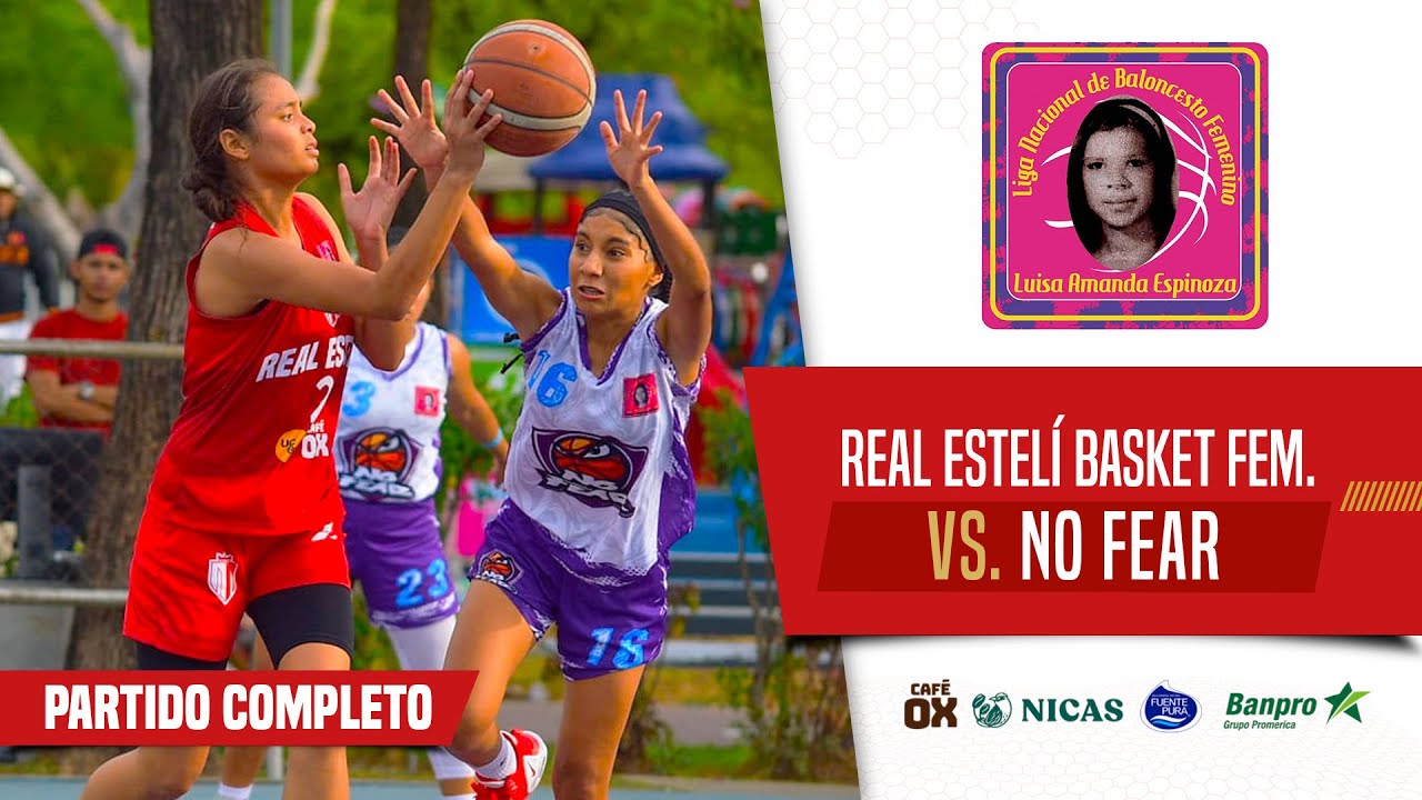 🔴 EN VIVO 🏀 Baloncesto Femenil de Nicaragua | No Fear 🆚 Real Esteli Basket | T. Luisa Amanda