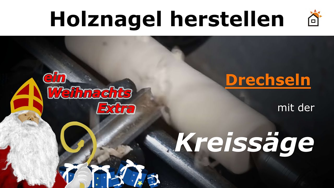Drechseln mit Kreiss&auml;ge - Holznagel herstellen