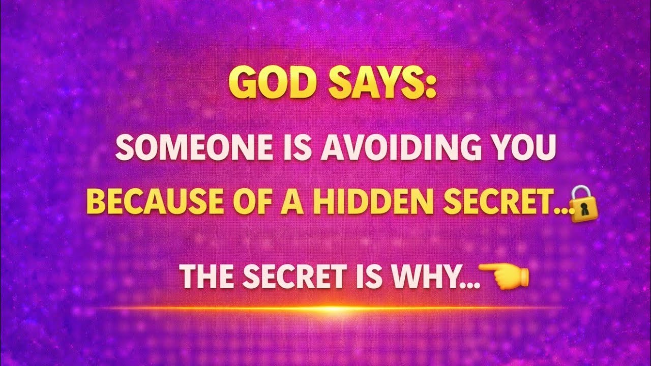 👉 God Says: Someone in Your Life Is Avoiding You Because of a Hidden Secret… | God Message Today