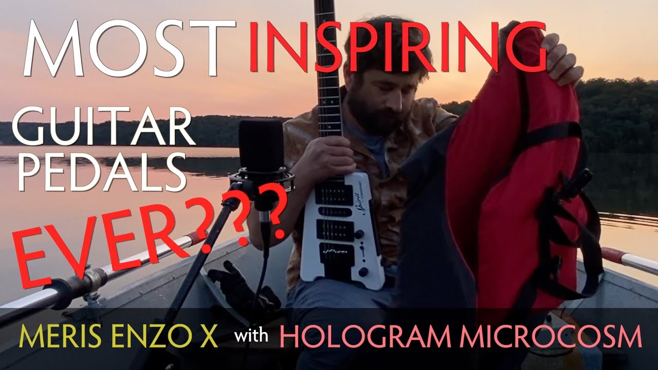 Meris Enzo X and Hologram Microcosm: Product Review (...on a rowboat)