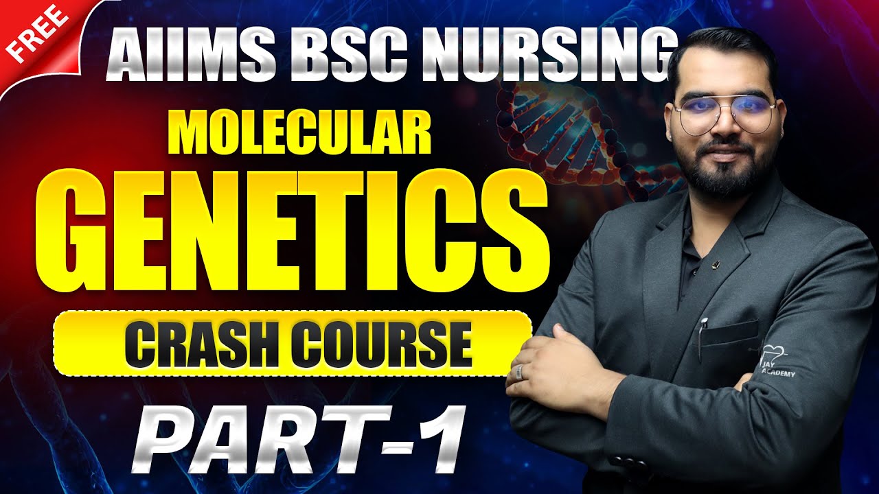 AIIMS BSc Nursing 2025 🔴 Biology CRASH COURSE || Molecular Genetics Part-1  📚