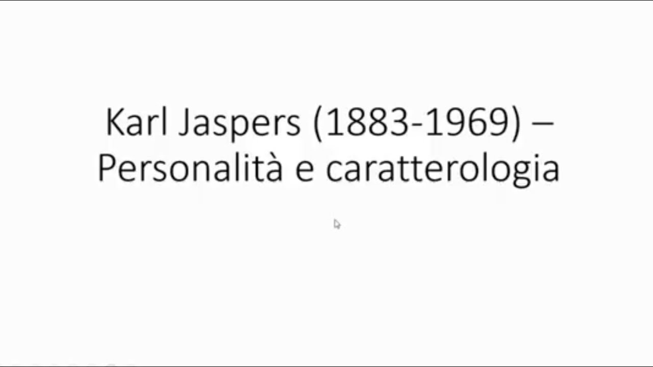 K. Jaspers: personalità, carattere e trascendenza in psicopatologia