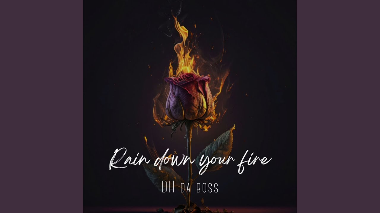 Rain Down Your Fire