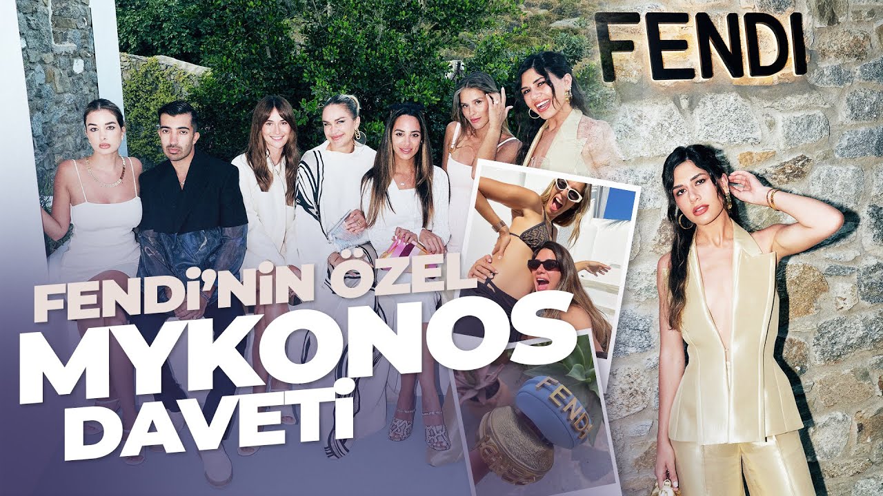 MYKONOSTA NELER OLDU ? 🌊| Fendi'den Özel Mykonos daveti!