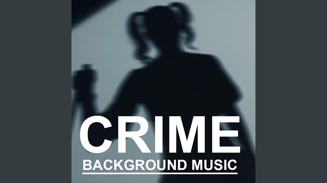 Crime Scary Music