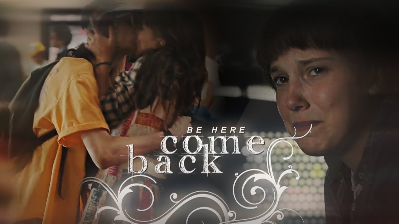 Mike & Eleven | Come Back...Be Here [+S4]