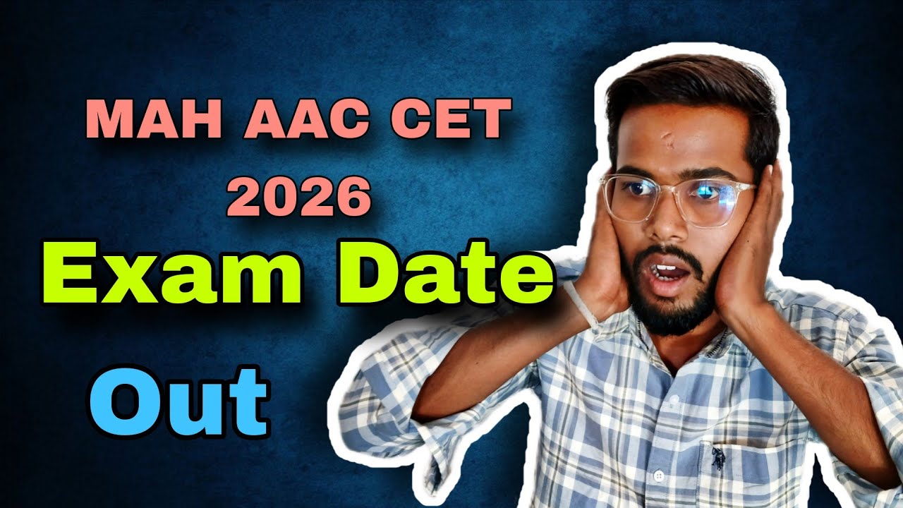 MAH AAC CET 2026 Exam Date out | #mahaaccet #mahaaccet2016 