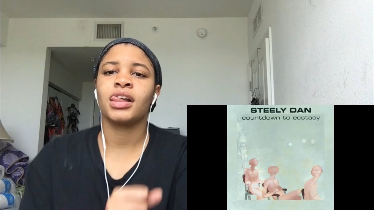 Steely Dan countdown to ecstasy/ Show biz kids 5. / Reaction 😁