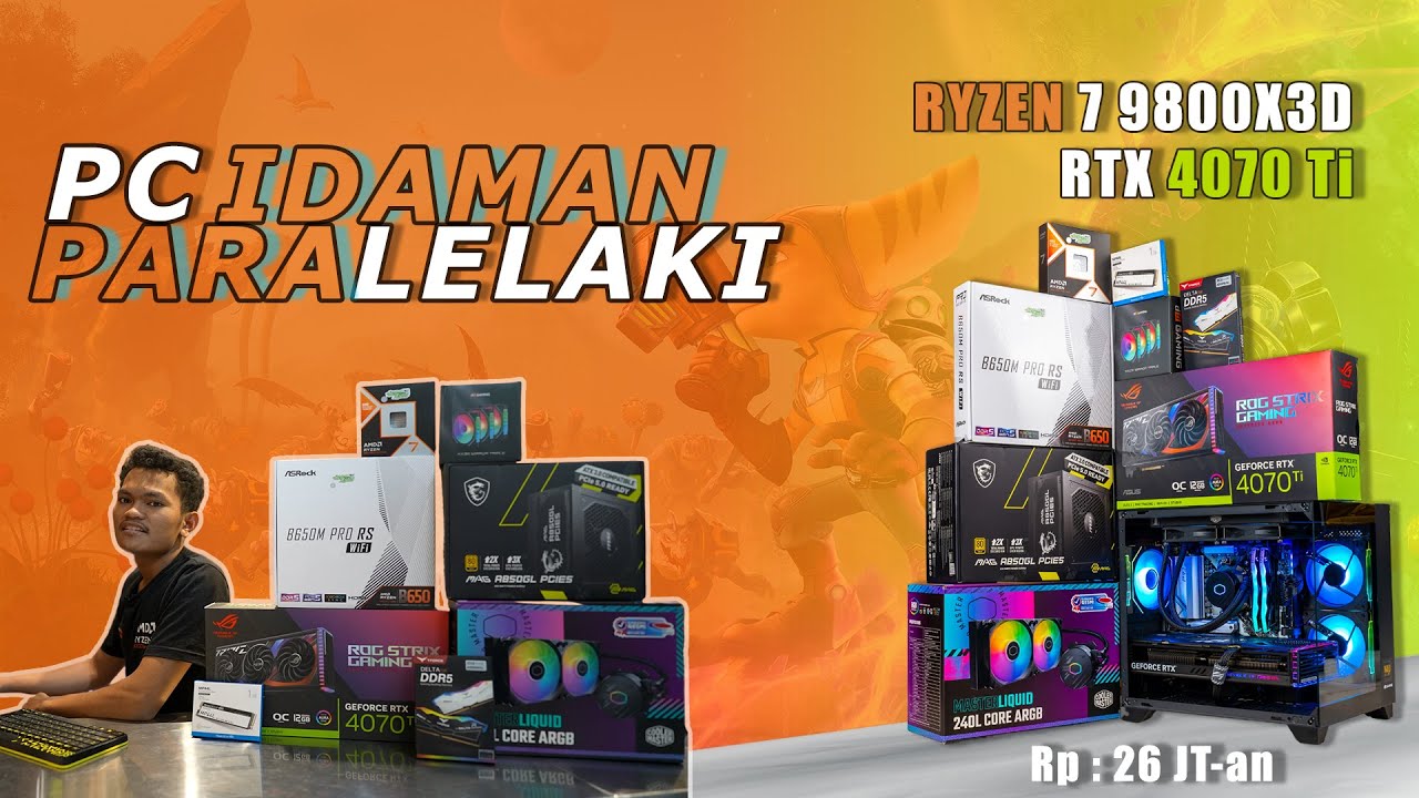RAKIT PC GAMING 20 JUTAAN : AMD RYZEN 7 9800X3D + VGA ASUS ROG STRIX RTX 4070 Ti