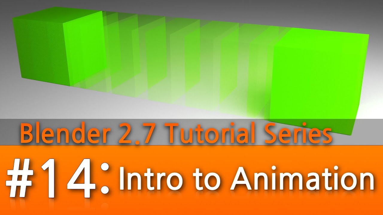 Blender 2.7 Tutorial #14 : Intro to Animation