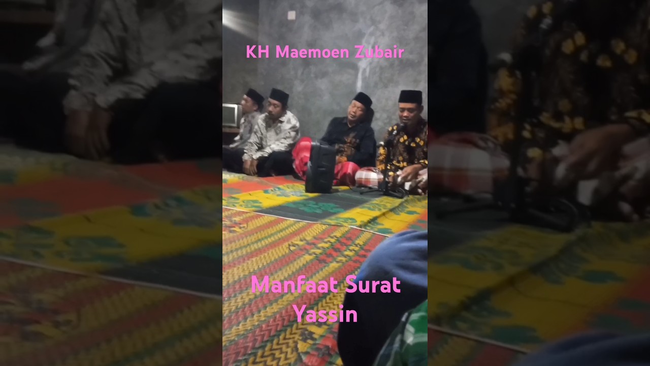 Manfaat Surat Yassin-Mbah Moen
