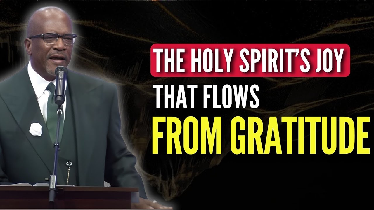 THE HOLY SPIRIT’S JOY THAT FLOWS FROM GRATITUDE | REV TERRY K ANDERSON SERMONS 2025